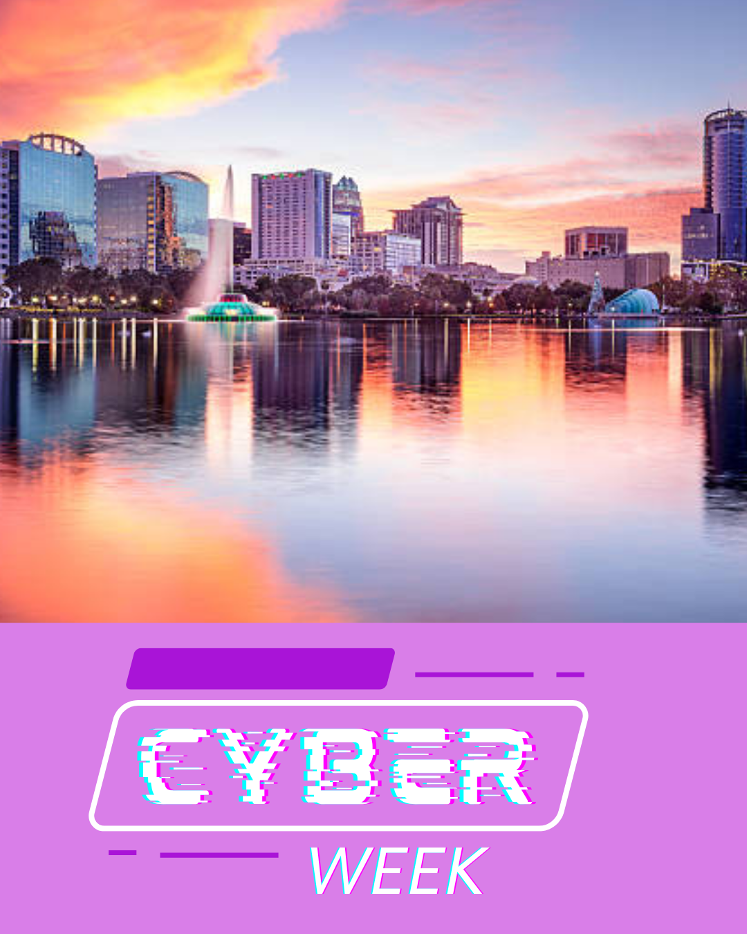 ORLANDO - CYBER WEEK 